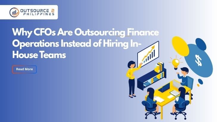 Why CFOs Are Outsourcing Finance Operations Instead of Hiring In-House Teams